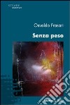 Senza peso libro