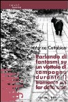 Parlando di fantasmi su un viottolo di campagna durante il tramonto sul far della sera libro