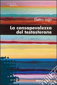 La Consapevolezza del testosterone