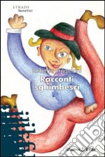 Racconti sghimbesci libro