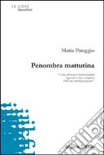 Penombra mattutina libro