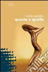 Questo e quello libro di Auciello Nicola