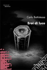 Eroi di luce libro
