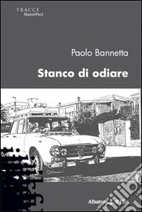Stanco di odiare libro