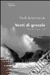 Venti di grecale. Peschici, anni '40 libro di Labombarda Paolo