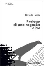 Prologo di una ragazza oltre