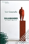 Sillabando. Un diario dismesso libro di Ciaramella Toni