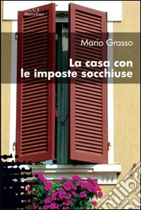 La Casa con le imposte socchiuse libro
