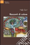 Racconti di colore libro di Cart Hely