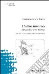 L'Altro intorno. Metamorfosi di un italiano libro