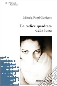 La Radice quadrata della luna libro
