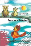 Fausto e Tennino libro di Verrilli Lucia