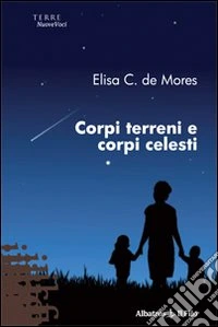 Corpi terreni e corpi celesti