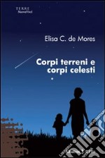 Corpi terreni e corpi celesti libro