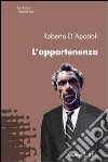 L'appartenenza libro di D'Apostoli Roberto