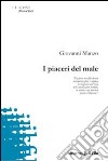 I piaceri del male libro di Manzo Giovanni