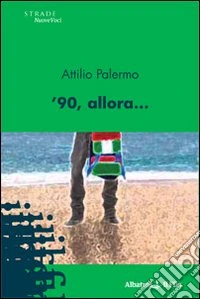 '90, allora...