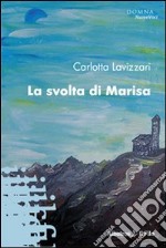 La svolta di Marisa