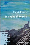 La svolta di Marisa libro di Lavizzari Carlotta