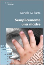 Semplicemente una madre libro