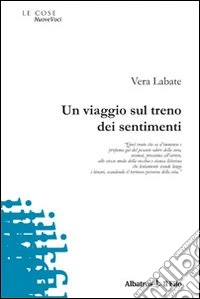 Un viaggio sul treno dei sentimenti libro