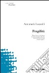 Fragilità libro di Locatelli Annamaria