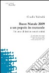 Buon Natale 2009 a un popolo in mutande. Un anno di fatti in sonetti storici libro