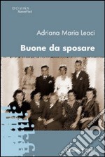 Buone da sposare