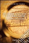 Di fiumi anziani e guerriglieri. Vol. 1: Il libro dei fiumi libro di Vieira José Luandino