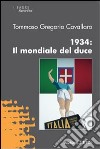 1934. Il mondiale del duce libro