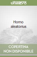 Homo aleatorius