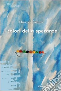 I colori della speranza libro