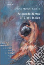 Se guardo dentro-If I look inside libro