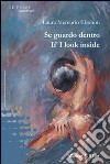 Se guardo dentro-If I look inside libro di Mercurio Ebohon Laura