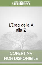 L'Iraq dalla A alla Z libro