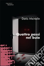 Quattro passi nel buio libro