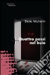 Quattro passi nel buio libro