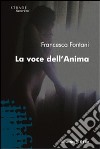 La Voce dell'anima libro di Fontani Francesca