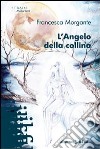 L'Angelo della collina libro