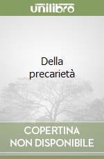 Della precarietà