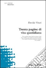 Trenta pagine di vita quotidiana libro