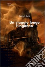 Un Viaggio lungo l'inganno