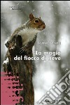 La Magia del fiocco di neve libro