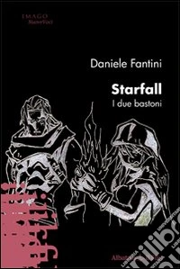 Starfall. I due bastoni