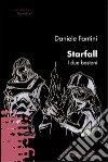 Starfall. I due bastoni libro di Fantini Daniele