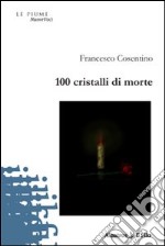 Cento cristalli di morte libro