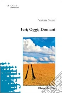 Ieri, oggi, domani