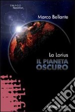 La Lorius. Il pianeta oscuro