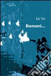 Domani... libro di Voi Isa