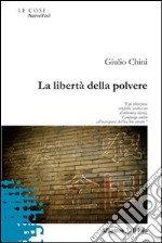 La Libertà della polvere